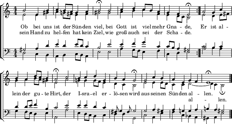 \header { tagline = " " }
\layout { indent = 0 \context { \Score \remove "Bar_number_engraver" } }
global = { \transposition b \key e \phrygian \numericTimeSignature \time 4/4 \set Score.tempoHideNote = ##t \set Timing.beamExceptions = #'() }
\score {
\new ChoirStaff <<
\new Staff
<<
\new Voice = "soprano" { \voiceOne
\relative c'' { \global
\repeat volta 2 { b2 e,4 b' | c b8 a g4 a |
b2\fermata b | c4 d c8 b a4 |
g f e2\fermata } | a g4 c |
b a d8 c b4 | a2\fermata c |
b4 c d g, | b a g2\fermata |
g c4 b | a e g f |
e1\fermata \bar "|."
}
}
\new Voice = "alto" { \voiceTwo
\relative c' { \global
e2 e4 gis | a g!8 fis e4 fis |
gis2 gis | a4 b c f, |
e d8 c b2 | e d4 e8 fis |
g4 a b8 a gis4 | e2 a |
g!4 g g8 f e4 | d c b2 |
e e4 e8 d | c4 c d2 ~ |
d4 c b2\fermata
}
}
>>
\new Lyrics \lyricsto "soprano" {
<<
{ Ob bei uns ist der _ Sün -- den viel,
bei Gott ist viel _ mehr Gna -- _ de, }
\new Lyrics { \set associatedVoice = "soprano" {
sein Hand zu hel -- fen _ hat kein Ziel,
wie groß auch sei _ der Scha -- _ de. }
}
>>
Er ist al -- lein der gu -- _ te Hirt,
der I -- sra -- el er -- lö -- sen wird
aus sei -- nen Sün -- den al -- _ len.
}
\new Lyrics \lyricsto "alto" {
\skip 1 \skip 1 \skip 1 \skip 1 \skip 1 \skip 1 \skip 1 \skip 1 \skip 1
\skip 1 \skip 1 \skip 1 \skip 1 \skip 1 \skip 1 \skip 1 \skip 1 \skip 1
\skip 1 \skip 1 \skip 1 \skip 1 \skip 1 \skip 1 \skip 1 \skip 1 \skip 1 \skip 1
\skip 1 \skip 1 \skip 1 \skip 1 \skip 1 \skip 1 \skip 1 \skip 1 \skip 1
\skip 1 \skip 1 \skip 1 \skip 1 \skip 1 \skip 1 al -- _ len.
}
\new Staff
<<
\clef bass
\new Voice = "tenor" { \voiceOne
\relative c' { \global
gis2 a4 d | e d e8 d c4 |
b2 e | e4 f g c, |
c8 b a4 gis2 | a b4 c |
d d8 e f4 b, | c2 e |
e4 e d c | fis,8 g4 fis8 g2 |
g a4 gis | a g! g a |
b! a gis2
}
}
\new Voice = "bass" { \voiceTwo
\relative c { \global
d2 c4 b | a b c8 b a4 |
e'2 e | a4 g8 f e4 f |
c d e2 | c' b4 a |
g f8 e d4 e | a,2 a' |
e4 d8 c b4 c | d d g,2 |
c a4 e' | f c bes a |
gis a e'2
}
}
>>
>>
\layout { }
}
\score {
\unfoldRepeats {
\new ChoirStaff <<
\new Staff \with { midiInstrument = "choir aahs" }
<<
\new Voice = "soprano" { \voiceOne
\relative c'' { \global
\repeat volta 2 { \tempo 4=88 b4.\mf r8 e,8.. r32 b'8.. r32 | c8.. r32 b8 a g8.. r32 a8.. r32 |
\tempo 4=68 b4 r \tempo 4=88 b4..\f r16 | c8.. r32 d8.. r32 c8 b a8.. r32 |
g8.. r32 f8.. r32 \tempo 4=68 e4 r } | \tempo 4=88 a4.. r16 g8.. r32 c8.. r32 |
b8.. r32 a8.. r32 d8 c b8.. r32 | \tempo 4=68 a4 r \tempo 4=88 c4.. r16 |
b8.. r32 c8.. r32 d8.. r32 g,8.. r32 | b8.. r32 a8.. r32 \tempo 4=68 g4 r |
\tempo 4=88 g4.. r16 c8.. r32 b8.. r32 | a8.. r32 \mf e8.. r32 \mp g8.. r32 \tempo 4=80 f8.. r32 |
\tempo 4=66 e1 | r4
}
}
\new Voice = "alto" { \voiceTwo
\relative c' { \global
\repeat volta 2 { e4.\mp r8 e8.. r32 gis8.. r32 | a8.. r32 g8 fis e8.. r32 fis8.. r32 |
gis4 r gis4..\mf r16 | a8.. r32 b8.. r32 c8.. r32 f,8.. r32 |
e8.. r32 d8 c b4 r } | e4.. r16 d8.. r32 e8 fis |
g8.. r32 a8.. r32 b8 a gis8.. r32 | e4 r a4.. r16 |
g8.. r32 g8.. r32 g8 f e8.. r32 | d8.. r32 c8.. r32 b4 r |
e4.. r16 e8.. r32 e8 d | c8.. r32 \mp c8.. r32 d2 ~ |
d8.. r32 \tempo 4=46 c8.. r32 b2 | r4
}
}
>>
\new Staff \with { midiInstrument = "choir aahs" }
<<
\clef bass
\new Voice = "tenor" { \voiceOne
\relative c' { \global
\repeat volta 2 { gis4.\mp r8 a8.. r32 d8.. r32 | e8.. r32 d8.. r32 e8 d c8.. r32 |
b4 r e4..\mf r16 | e8.. r32 f8.. r32 g8.. r32 c,8.. r32 |
c8 b a8.. r32 gis4 r } | a4.. r16 b8.. r32 c8.. r32 |
d8.. r32 d8 e f8.. r32 b,8.. r32 | c4 r e4.. r16 |
e8.. r32 e8.. r32 d8.. r32 c8.. r32 | fis,8 g8.. r32 fis8 g4 r |
g4.. r16 a8.. r32 gis8.. r32 | a8.. r32 g8.. r32 g8.. r32 a8..\fff r32 |
b8.. r32 a8.. r32 gis2\mf | r4
}
}
\new Voice = "bass" { \voiceTwo
\relative c { \global
\repeat volta 2 { d4.\mp r8 c8.. r32 b8.. r32 | a8.. r32 b8.. r32 c8 b a8.. r32 |
e'4 r e4..\mf r16 | a8.. r32 g8 f e8.. r32 f8.. r32 |
c8.. r32 d8.. r32 e4 r } | c'4.. r16 b8.. r32 a8.. r32 |
g8.. r32 f8 e d8.. r32 e8.. r32 | a,4 r a'4.. r16 |
e8.. r32 d8 c b8.. r32 c8.. r32 | d8.. r32 d8.. r32 g,4 r |
c4.. r16 a8.. r32 e'8.. r32 | f8.. r32 c8.. r32 \mp bes8.. r32 a8.. r32 |
gis8.. r32 a8.. r32 e'2 | r4
}
}
>>
>>
}
\midi { }
}