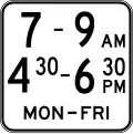 (R9-1-2) Time of Operation (Double times) (used with No u-turn, No left turn, No right turn or No turns signs)