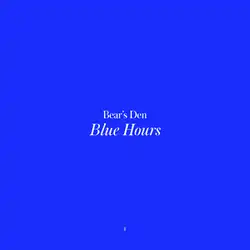 A solid blue background with the words "Blue Hours" and "Bear's Den"