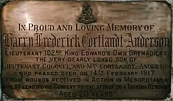 The 102nd (King Edward's Own) Grenadiers installed this plaque in memory of Lieutenant Harry Fredrick Cortlandt Anderson