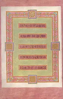 "Incipit" page *"Here begins the Gospel of Matthew", folio 21 verso