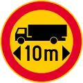 No vehicles or combination of vehicles exceeding [...] meters (formerly used )