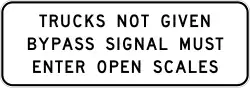 Trucks Not Given Bypass Signal Must Enter Open Scales SR17(CA)