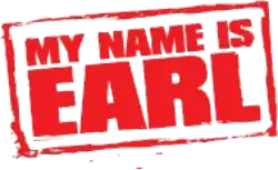The text "My Name Is Earl" in a red box.