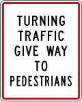 Turning Traffic Give Way To Pedestrians