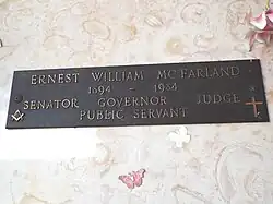Crypt of Ernest William McFarland (1894–1984). McFaland served as U.S. Senator (1941–1953), the tenth Governor of Arizona (1955–59) and Arizona Supreme Court Justice (1968).