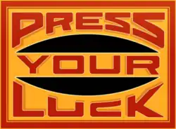 The logo for the television show Press Your Luck, featuring the words "Press Your Luck" written in red text on a yellow background.