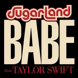 Cover art is a black background with text that reads, "Sugarland, babe, feat Taylor Swift".