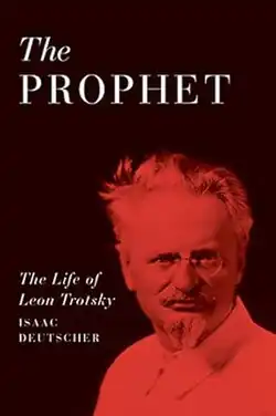 Book cover of The Prophet: The Life of Leon Trotsky by Isaac Deutscher, showing a portrait of Leon Trotsky.