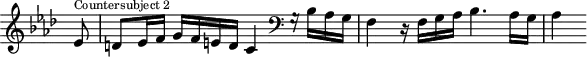 \version "2.18.2"
\header {
tagline = ##f
}
\score {
\new Staff \with {
\remove "Time_signature_engraver"
}
<<
\relative c' {
\key f \minor
\time 4/4
%% CONTRE-SUJET 2 — fugue CBT I-12, BWV 857, fa mineur
\partial 8
ees8^\markup{\tiny "Countersubject 2"} d ees16 f g f e d c4 \clef bass g16\rest bes16 aes g f4 r16 f16 g aes bes4. aes16 g aes4
}
>>
\layout {
\context { \Score \remove "Metronome_mark_engraver"
%\override SpacingSpanner.common-shortest-duration = #(ly:make-moment 1/2)
}
}
\midi {}
}