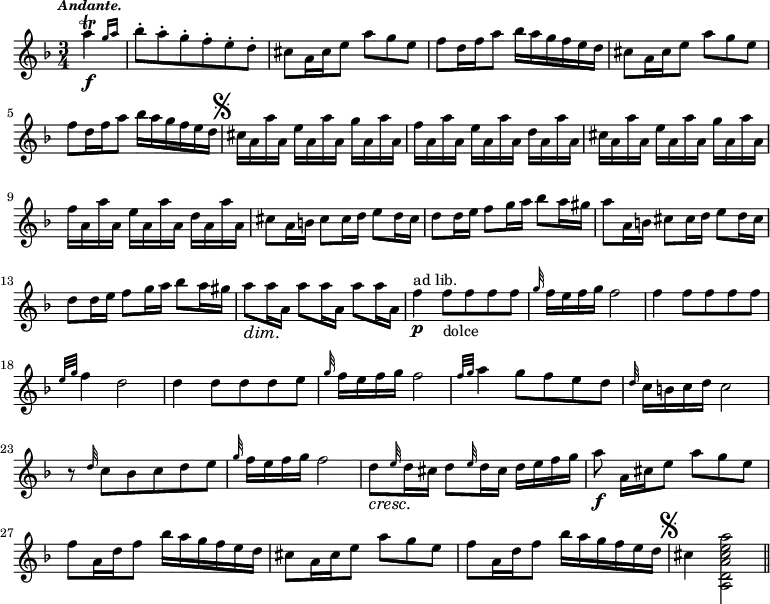 { \time 3/4 \key f \major \tempo \markup { \smaller \italic Andante. } \partial 4 \relative a'' 
  { \afterGrace a4\trill\f { g16[ a] } |
     bes8-. a-. g-. f-. e-. d-. |
     cis8[ a16 cis e8] a[ g e] |
     f8[ d16 f a8] bes16[ a g f e d] | 
     cis8[ a16 cis e8] a[ g e] |
     f[ d16 f a8] bes16[ a g f e d] \mark \markup { \musicglyph #"scripts.segno" } |
     \repeat unfold 2 { cis a a' a, e' a, a' a, g' a, a' a, f' a, a' a, e' a, a' a, d a a' a, }
     cis8[ a16 b] cis8[ cis16 d] e8[ d16 cis] | d8[ d16 e] f8[ g16 a] bes8[ a16 gis] |
     a8[ a,16 b] cis8[ cis16 d] e8[ d16 cis] | d8[ d16 e] f8[ g16 a] bes8[ a16 gis] |
     a8\dim a16\! a, a'8 a16 a, a'8 a16 a, | f'4^"ad lib."\p f8_"dolce" f f f |
     \grace g32 f16 e f g f2 | f4 f8 f f f | \grace { e32[ g] } f4 d2 | d4 d8 d d e |
     \grace g32 f16 e f g f2 | \grace { f32[ g] } a4 g8 f e d |
     \grace d32 c16 b c d c2 | r8 \grace d32 c8 bes c d e |
     \grace g32 f16 e f g f2 | d8\cresc \grace e32 d16\! cis d8 \grace e32 d16 cis d e f g |
     a8\f a,16[ cis e8] a[ g e] | f[ a,16 d f8] bes16[ a g f e d] |
     cis8[ a16 cis e8] a[ g e] | f[ a,16 d f8] bes16[ a g f e d] \mark \markup { \musicglyph #"scripts.segno" } |
     \stemDown cis4 <a' e cis a d, a>2 \bar "||" } }