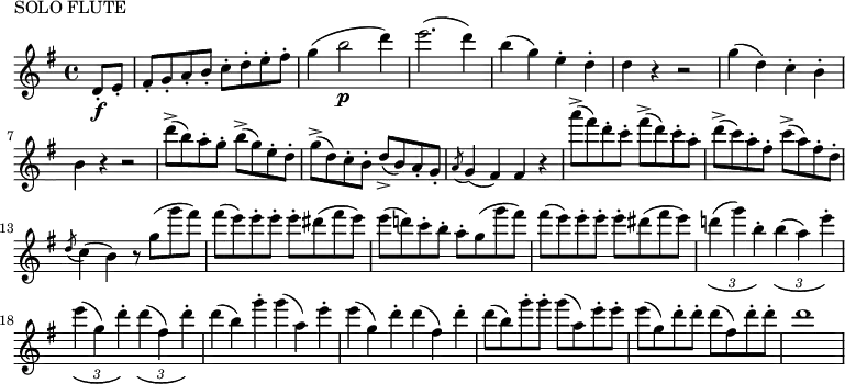 
\header {
  piece = "SOLO FLUTE"
}
\new Staff \with {midiInstrument = "flute"} \relative c'' {
  \key g \major
  \partial 4 d,8\staccato\f e\staccato
  fis\staccato g\staccato a\staccato b\staccato c\staccato d\staccato e\staccato fis\staccato
  g4( b2\p d4)
  e2.( d4)
  b( g) e\staccato d\staccato
  d r r2
  g4( d) c\staccato b\staccato
  b r r2
  d'8(\accent b) a\staccato g\staccato b(\accent g) e\staccato d\staccato
  g(\accent d) c\staccato b\staccato d(\accent b) a\staccato g\staccato
  \acciaccatura {a8} g4( fis) fis r
  a''8(\accent fis) d\staccato c\staccato fis(\accent d) c\staccato a\staccato
  d(\accent c) a\staccato fis\staccato c'(\accent a) fis\staccato d\staccato
  \acciaccatura {d8} c4( b) r8 g'( g' fis)
  fis( e) e\staccato e\staccato e\staccato dis( fis e)
  e( d!) c\staccato b\staccato a\staccato g( g' fis)
  fis( e) e\staccato e\staccato e\staccato dis( fis e)
  \override TupletBracket.tuplet-slur = ##t
  \tuplet 3/2 2 {d!4( g) b,\staccato b( a) e'\staccato}
  \tuplet 3/2 2 {e( g,) d'\staccato d( fis,) d'\staccato}
  \omit TupletNumber \omit TupletBracket
  \tuplet 3/2 2 {d( b) g'\staccato g( a,) e'\staccato}
  \tuplet 3/2 2 {e( g,) d'\staccato d( fis,) d'\staccato}
  d8( b) g'\staccato g\staccato g( a,) e'\staccato e\staccato
  e( g,) d'\staccato d\staccato d( fis,) d'\staccato d\staccato
  d1
}
