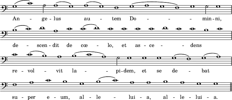 { \override Score.TimeSignature #'stencil = ##f \time 2/2 \clef bass \relative g
<< { \cadenzaOn g1( c) a2 a1( g) a( g) f g( a g f) g g2 g1 \bar "|"
b( c) d a c c( d) c c c c d c c b c \bar "|"
c c( b) a b( c a) g2 g1 g g g( f) g( a) \bar "|"
f a c b g b( c) a a b a g g \bar "||" }
\addlyrics { An -- ge -- lus au -- tem Do -- _ min -- ni, de -- scen -- dit de cœ -- lo, et as -- ce -- _ _ dens _ _ re -- vol -- vit la -- pi -- dem, et se de -- bat su -- per e -- um, al -- le -- lui -- a, al -- le -- lui -- a. }
>> }