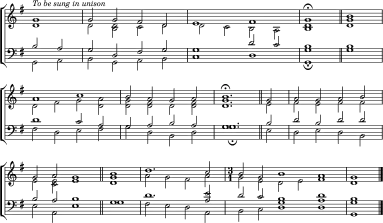 
\new ChoirStaff <<
  \new Staff { \clef treble \time 4/2 \key g \major \partial 1 \set Staff.midiInstrument = "church organ" \omit Staff.TimeSignature \set Score.tempoHideNote = ##t \override Score.BarNumber  #'transparent = ##t 
  \relative c''
  << { ^\markup \italic "To be sung in unison"
       g1 | 2 2 fis d | e1 fis | g \fermata \bar"||" b \break
       a c | b2 a g a | b1. \fermata \bar"||" g2 | a g a b \break
       g a g1 \bar"||" \time 2/2 b \time 4/2 d1. c2
       \undo \omit Staff.TimeSignature \time 3/1 b g b1 a | g \bar"|." } \\
  { d1 | 2 <b d> c d | d c b a | <b d>1 <d g>
    d2 fis g <d a'> | <d g> <d fis> d <d fis> | <d g>1. e2 | fis e fis fis
    e <c e> e1 | <d g> | a'2 g fis a | g e d e fis1 | d } >>
  }
\new Staff { \clef bass \key g \major \set Staff.midiInstrument = "church organ" \omit Staff.TimeSignature 
  \relative c'
  << { b2 a | g d fis g | g1 d'2 c | <g b>1 b
       d c2 a | g a b a | g1. b2 | d b d d
       b a b1 | g | d'1. <a e'>2 | d c <g b>1 <a d> | <g b> } \\
  { g,2 a | b g a b | c1 d | g, \fermata | g'
    fis2 d e fis | g d b d | g1. \fermata e2 | d e d b
    e a, e'1 | g | fis2 e d a | b c d1 d | g, } >>
  } 
>>
\layout { indent = #0 }
\midi { \tempo 2 = 78 }
