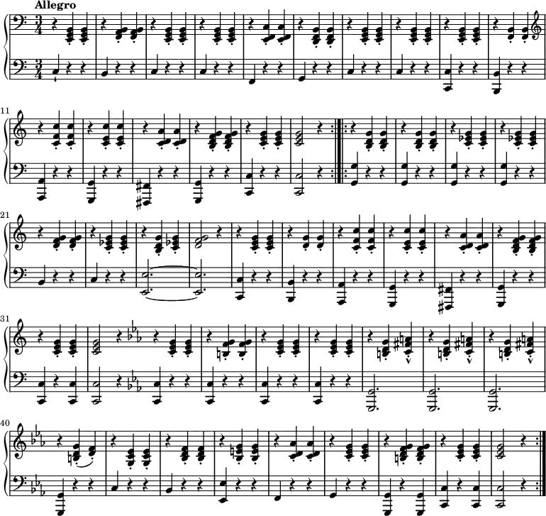 
\relative c {
 \new GrandStaff <<
  \new Staff {
   \clef bass
    \time 3/4
     \tempo "Allegro"
     r4 <b g e>-. <b g e>-. r <b a f>-. <b a f>-. r <b g e>-. <b g e>-. r <b g e>-. <b g e>-. r <c f, e>-. <c f, e>-. r <b f d>-. <b f d>-. r <b g e>-. <b g e>-. r <b g e>-. <b g e>-. r <b g e>-. <b g e>-. r <b f>-. <b f>-.
      \clef treble
      r <c' f c'>-. <c f c'>-. r <c e c'>-. <c e c'>-. r <d c a'>-. <d c a'>-. r <g f d b>-. <g f d b>-. r <g e c>-. <g e c>-. <g e c>2 r4 
	\bar ":|.|:"
r <g d b>-. <g d b>-. r <g d b>-. <g d b>-. r <g ees c>-. <g ees c>-. r <g ees c>-. <g ees c>-. r <g f d>-. <g f d>-. r <g ees c>-. <g ees c>-. r <g d b>-. <g ees c>-. <g f d>2 r4  r <g e c>-. <g e c>-. r <g d>-. <g d>-. r <c f, c>-. <c f, c>-. r <c e, c>-. <c e, c>-. r <a d, c>-. <a d, c>-. r <g f d b>-. <g f d b>-. r <g e c>-. <g e c>-. <g e c>2 r4 
  \bar ":|"
  \key ees \major
r <g ees c>-. <g ees c>-. r <g f b,>-. <g f b,>-. r <g ees c>-. <g ees c>-. r <g ees c>-. <g ees c>-. r <g d b>-. <a fis c>-.-^  r <g d b>-. <a fis c>-.-^  r <g d b>-. <a fis c>-.-^ r <g d b>-. (<f d>-.) r <ees c g>-. <ees c g>-. r <f d bes>-. <f d bes>-. r <g e bes>-. <g e bes>-. r <aes d, c>-. <aes d, c>-. r <g ees c>-. <g ees c>-. r <g f d b>-. <g f d b>-. r <g ees c>-. <g ees c>-. <g ees c>2 r4 \bar ":|."
    }
    \new Staff {
      \clef bass
    c,,4\staccatissimo r r b r r c r r c r r f, r r g r r c r r c r r <c c,> r r <b b,> r r <a a,> r r <g g,> r r <fis fis,> r r <g g,> r r <c c,> r r <c c,>2 r4 <g' g,> r r <g g,> r r  <g g,> r r <g g,> r r b, r r c r r <e e,>2.~<e e,> <c c,>4 r r <b b,> r r <a a,> r r <g g,> r r <fis fis,> r r <g g,> r r <c c,> r <c c,> <c c,>2 r4
\key ees \major
<c c,> r r <c c,> r r <c c,> r r <c c,> r r <g g,>2. <g g,> <g g,> <g g,>4 r r c r r bes r r <ees ees,> r r f, r r g r r <g g,> r <g g,> <c c,> r <c c,> <c c,>2 r4
    }
  >>
}
