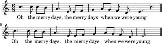 
  \layout {
    line-width = 140\mm
    #(layout-set-staff-size 14)
  }\relative c''{<<\new Voice = "a" {\time 6/8 \key c \major \autoBeamOff c4. c8 c [b] a4. e8 e [f] g4 a8 [g]f d e4. r4. \bar "||" \break c'4. c8 c [b] a4. e8 e [f] g4 a8 [g] f d e2. \bar "||"} \new Lyrics \lyricmode {\set associatedVoice = #"a" Oh4. the8 merry4 days,4. the8 merry4 days4 when we8 were young2. Oh4. the8 merry4 days,4. the8 merry4 days4 when we8 were young2.}>>}