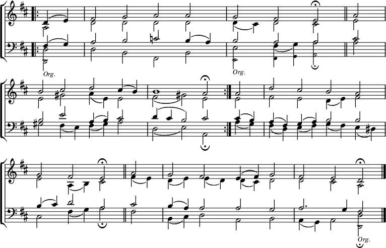 
\new ChoirStaff <<
  \new Staff { \clef treble \time 4/2 \key d \major \partial 2 \set Staff.midiInstrument = "church organ" \omit Staff.TimeSignature \set Score.tempoHideNote = ##t \override Score.BarNumber  #'transparent = ##t
  \relative c'
  << { \bar".|:" d4( e) | fis2 g a a | g fis e \fermata \bar"||" a \break
       b cis d cis4( b) | b1 a2 \fermata \bar":|." a | d cis b a \break
       g fis e \fermata \bar"||" a | g fis e4( fis) g2 | fis e d \fermata \bar"|." } \\
  { a2 | d d d d | d4( cis) d2 cis | e
    e gis a4( e) e2 | fis( gis) e e | fis e d4( e) fis2
    e a,4( b) cis2 fis4( e) | d( e) e( d) d( cis) d2 | d cis a } >>
  } 
\new Staff { \clef bass \key d \major \set Staff.midiInstrument = "church organ" \omit Staff.TimeSignature
  \relative c
  << { fis4( g) | a2 b c b4( a) | b2 a a cis
       b e a,4( b) cis2 | d4( cis b2) cis cis4( b) | a( fis) g( a) b2 b
       b4( cis) d2 a cis | b4( a) a2 a g | a2. g4 fis2 } \\
  { d2 | d b fis b | e fis4( g) a2 a
    gis fis4( e) fis( gis) a2 | d,( e) a, \fermata a'4( g) | fis( d) e( fis) g( fis) e( dis)
    cis2 fis4( g) a2 \fermata fis | b,4( cis) d2 a b | a4( g) a2 d } \\
      \tiny \shiftOff \stemDown { _\markup \italic "Org."
       d,2 | s1 s | _\markup \italic "Org." e2 fis4 g a2 _\fermata s2
       s1 s | s s | s s 
       s s | s s | s d,2 _\markup \italic "Org." _\fermata} >>
  } 
>>
\layout { indent = #0 }
\midi { \tempo 1 = 46 }
