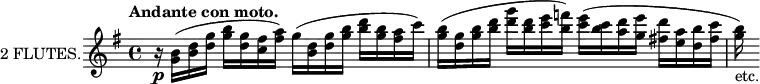 
\new Staff \with {
  instrumentName = "2 FLUTES."
  midiInstument = "flute"
} \relative c'' {
  \key g \major
  \tempo "Andante con moto."
  r16\p <g b>( <b d> <d g> <g b> <d g> <c fis> <fis a>) g( <b, d> <d g> <g b> <b d> <g b> <fis a> c')
  <g b>( <d g> <g b> <b d> <d g> <b d> <c e> <b f'>) <c e>( <b c> <a d> <g e'> <fis! d'> <e a> <d b'> <fis c'>
  <g b>)_"etc."
}
\layout {
  indent = 2\cm
}
