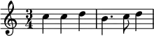 { \relative c'' { \time 3/4 c4 c d | b4. c8 d4 } }