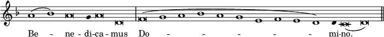 { \override Score.TimeSignature #'stencil = ##f \override Score.Stem #'stencil = ##f \key f \major \relative a' { \cadenzaOn a1( bes) a\breve g4 a\breve d, \bar "|" f( g1 a bes a g e f e d) d4 c\breve( d) \bar "||" }
\addlyrics { Be -- ne -- di -- ca -- mus Do -- mi -- no. } }