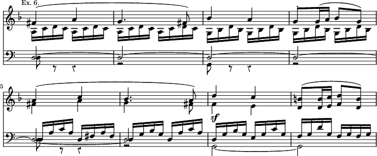 { << \new Staff <<
\new Voice \relative f' { \override Score.Rest #'style = #'classical \override Score.TimeSignature #'stencil = ##f \time 2/4 \key d \minor \mark \markup \small "Ex. 6." \stemUp
fis4^( a | g4. fis8) | % end line 1
bes4 a | g8^. g16^( a bes8 g) | a4^( c | %end line 2
bes4. a8) | d4 c | <b d,>8^( q16 <c e,> <d f,>8 <b d,>) }
\new Voice \relative a { \stemDown
a16 c d c a c d c | a c d c a c d c | %end line 1
\repeat unfold 4 { g bes d bes } | fis'4 a | %end line 2
g4. fis8 | f4\sf e } >>
\new Staff <<
\new Voice { \clef bass \stemUp
d2 ^~ | d ^~ | d ^~ | d ^~ | d _~ | d }
\new Voice { \stemDown
d8 r r4 | r2 | g,8 r r4 r2 | d8 r r4 | r2 | g,2 _~ g, }
\new Voice \relative d { \stemUp s2 s s s
d16 a' c a d, fis a fis | %end line 2
d g b g d a' c a | d, g b g e g c g | f g d' g, f g f g } >> >> }