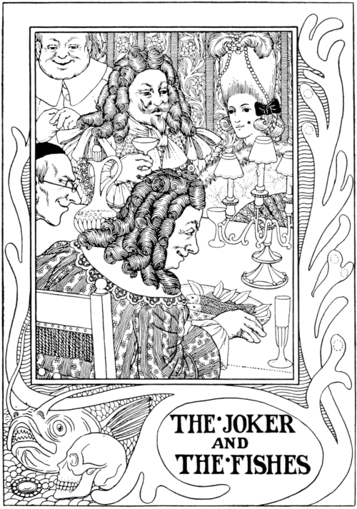 The Joker and the Fishes.