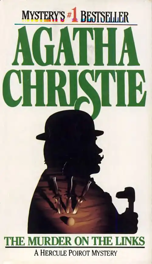 MYSTERY’S BESTSELLER AGATHA CHRISTIE THE MURDER ON THE LINKS A HERCLLE POIROT MYSTERY