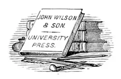 JOHN WILSON & SON. UNIVERSITY PRESS.