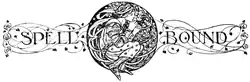 SPELLBOUND
