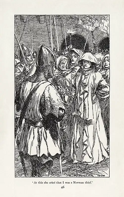 'At this she cried that I was a Norman thief.'