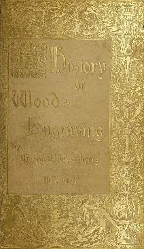 Front cover of "A History of Wood-Engraving"