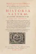 Historia natvrae, maxime peregrinae (libris XVI). 1635.