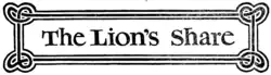 The Lion's Share