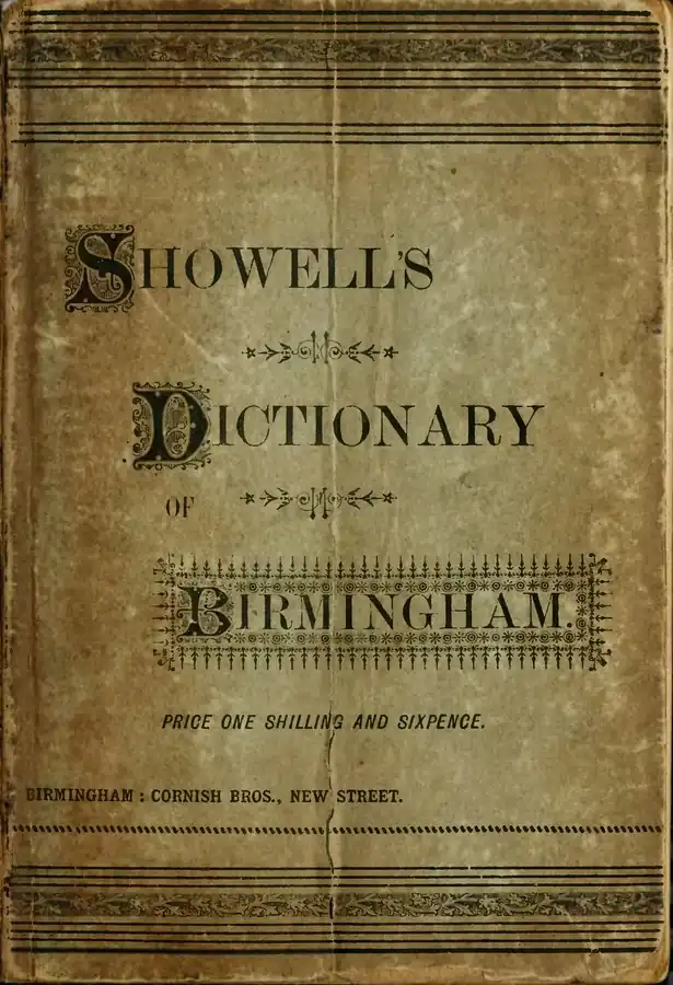 "Showell's Dictionary of Birmingham. Price one shilling and sixpence. Birmingham: Cornish Bros., New Street."