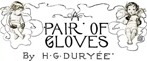 "A Pair of Gloves. by H. G. Duryée"