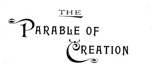 The Parable of Creation