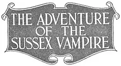 The Adventure of the Sussex Vampire