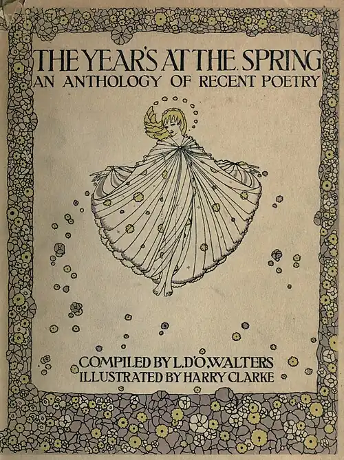 THE YEAR'S AT THE SPRING // AN ANTHOLOGY OF RECENT POETRY // COMPILED BY L. D'O. WALTERS // ILLUSTRATED BY HARRY CLARKE