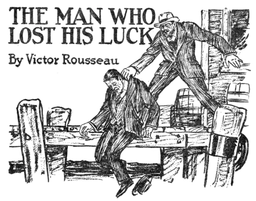 The Man who lost his luck