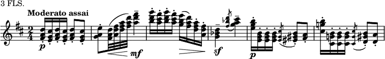 
\header {
  piece = "3 FLS."
}
\new Staff \with {midiInstrument = "flute"} \relative c'' {
  \key d \major
  \time 2/4
  \tempo "Moderato assai"
  <fis, a d>16\staccato\p <e g cis>\staccato <fis a d>\staccato <e g cis>\staccato 
    <fis a d>8\staccato <e g cis>\staccato
  <g a e'>\staccato <fis a d>32(\< <a d fis> <d fis a> <fis a d>) <a d fis>4\tenuto\mf
  <b d g>16\staccato <a cis fis>\staccato <b d g>\staccato <a cis fis>\staccato 
    <g b e>(\> <fis a d>) <d fis a>\staccato <a d fis>\staccato
  <g bes d>4\tenuto\sf \acciaccatura {<fis' bes d>8} <g a cis>4\tenuto
  <e g b>16\staccato\p <e, g b>\staccato <e g b>\staccato <e g b>\staccato
    \acciaccatura {<e g cis>8} <eis gis b>8\staccato <fis a>\staccato
  <cis' g'! b>16\staccato <cis, g'! b>\staccato <cis g' b>\staccato <cis g' b>\staccato
    \acciaccatura {<cis g' cis>8} <d gis b>8\staccato <d a'>\staccato
}
