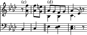 { \override Score.TimeSignature #'stencil = ##f \key f \minor << \cadenzaOn \relative a' { r8^"(c)" <aes f'> \bar "|" q[ <g e'>] \bar "||" << { aes8[^"(d)" g f g] \bar "|" aes4( ees8) } \\ { bes4 bes c4. } >> r8 }
\new Staff { \clef bass \key f \minor \relative b, { bes4 c ees <ees des> <ees c>4. r8 } } >> }