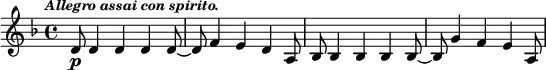 { \time 4/4 \key d \minor \tempo \markup { \smaller \italic "Allegro assai con spirito." } \relative d' { d8\p d4 d d d8 ~ d f4 e d a8 bes bes4 bes bes bes8 ~ bes g'4 f e a,8 } }