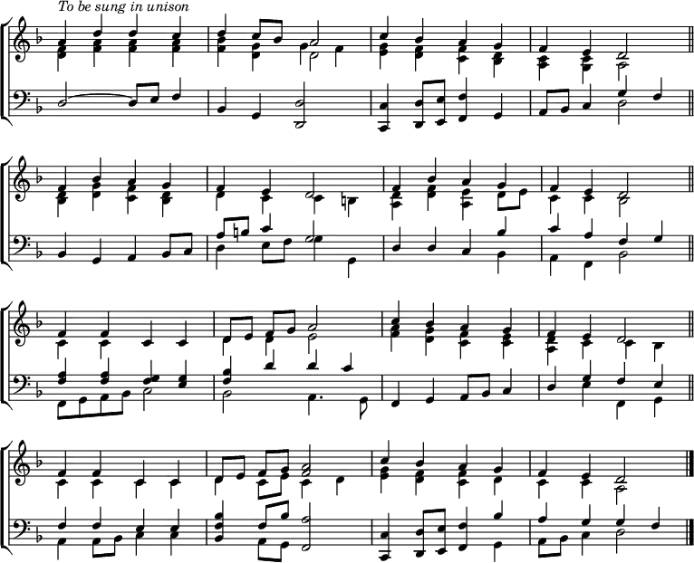 
\new ChoirStaff <<
  \new Staff { \clef treble \time 4/4 \key d \minor \omit Staff.TimeSignature \set Score.tempoHideNote = ##t \override Score.BarNumber  #'transparent = ##t 
  \relative c''
  << { a4^\markup \italic "To be sung in unison" d d c | d c8 bes \once \override NoteColumn.force-hshift = #1.7 a2 | c4 bes a g | f e d2 \bar"||" \break
       f4 bes a g | f e d2 | f4 bes a g | f e d2 \bar"||" \break
       f4 f c c | d8[ e] f[ g] a2 | c4 bes a g | f e d2 \bar"||" \break
       f4 f c c | d8[ e] f[ g] <a f>2 | c4 bes a g | f e d2 \bar"|." } \\
  { <d f>4 <f a> <f a> <f a> | <f bes> <d g> g f | <e g> <d f> <c f> <bes d> | <a c> <g c> a2 |
    <bes d>4 <d g> <c f> <bes d> | d c c b | <a d> <d f> <a e'> d8 e | c4 c bes2 |
    c4 c s2 | d4 d e2 | <f a>4 <d g> <c f> <c e> | <a d> c c bes |
    c c c c | d c8 e c4 d | <e g> <d f> <c f> d | c c a2 } \\
       \stemDown { s1 | s2 \once \override NoteColumn.force-hshift = #1.7 d } >>
  } 
\new Staff { \clef bass \key d \minor \omit Staff.TimeSignature \override Staff.NoteHead.style = #'altdefault
  \relative c
  << { d2 ~ d8 e f4 | bes, g <d d'>2 | <c c'>4 <d d'>8 <e e'> <f f'>4 g | a8 bes c4 g' f |
       bes, g a bes8 c | a' b c4 g2 | d4 d c bes' | c a f g |
       <f a> <f a> <f g> <e g> | <f bes> d' d c | f,, g a8 bes c4 | d g f e |
       f f e e | <bes f' bes> f'8 bes <f, a'>2 | <c c'>4 <d d'>8 <e e'> <f f'>4 bes' | a g g f } \\
  { s1 | s1 | s1 | s2 d2 |
    s1 | d4 e8 f g4 g, | s2. bes4 | a f bes2 |
    f8 g a bes c2 | bes2 a4. g8 | s1 | s4 e' f, g |
    a a8 bes c4 c | s4 a8 g s2 | s2. g4 | a8 bes c4 d2 } >>
  } 
>>
\layout { indent = #0 }
\midi { \tempo 2 = 83 }
