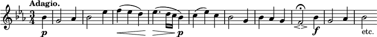 { \relative b' { \key ees \major \time 3/4 \partial 4 \tempo "Adagio."
bes4\p | g2 aes4 | bes2 ees4 | f(\< ees d) | ees4.(\> d16 c bes4)\p |
c4( ees) c | bes2 g4 | bes aes g | f2\fermata\espressivo bes4\f |
g2 aes4 | bes2_"etc." } }