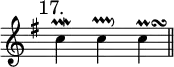 { \mark "17." \override Score.TimeSignature #'stencil = ##f \time 6/4 \key g \major c''\prallmordent s c''\pralldown s c''\prall s16\turn \bar "||" }