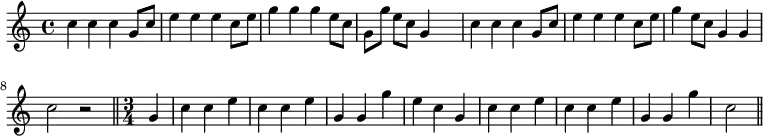 { \new Staff \with {midiInstrument = #"trumpet"} { \time 4/4 \relative c'' { c4 c c g8 c | e4 e e c8 e | g4 g g e8 c | g[ g'] e[ c] g4 s | c c c g8 c | e4 e e c8 e | g4 e8 c g4 g | c2 r \bar "||" \time 3/4 \partial 4 g4 | c c e c c e | g, g g' e c g| c c e c c e | g, g g' c,2 \bar "||" } } }