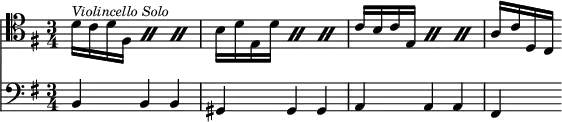 { \time 3/4 \key g \major << \clef tenor \relative d' { \repeat percent 3 { d16^\markup { \smaller \italic "Violincello Solo" } c d fis, } | \repeat percent 3 { b16 d e, d' } | \repeat percent 3 { c16 b c e, } | a16 c d, c }
\new Staff { \clef bass \key g \major \relative b, { b4 b b | gis gis gis | a a a | fis } } >> }