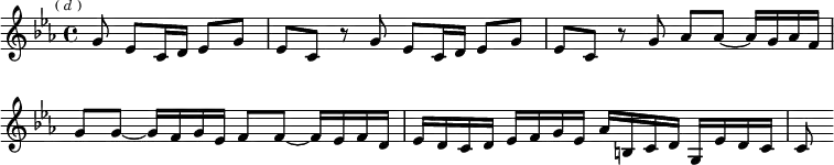 \relative g' { \key c \minor \time 4/4 \override Score.BarNumber #'break-visibility = #'#(#f #f #f) \partial 8*5 \mark \markup \tiny { ( \italic d ) }
g8 ees c16 d ees8 g |
ees c r g' ees c16 d ees8 g |
ees c r g' aes aes ~ aes16 g aes f | %end of first line
g8 g ~ g16 f g ees f8 f ~ f16 ees f d |
ees d c d ees f g ees aes b, c d g, ees' d c | c8 }
