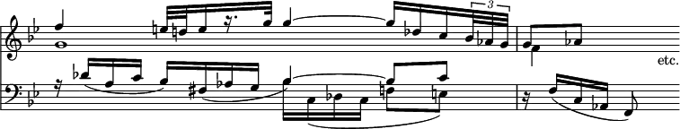 { << \new Staff \relative f'' { \override Score.TimeSignature #'stencil = ##f \key bes \major
 << { f4 e32[ d! e16 r16. g32] g4 ~ g16[ des c \tuplet 3/2 { bes32 aes g] } | g8 aes s s_"etc." } \\
    { g1 f4 } >> } 
\new Staff \relative d' { \clef bass \key bes \major
 << { r16 des_( a c bes) fis_( aes g bes4) ^~ bes8 c } \\
        { s2 bes16 c,_( des c f8 e) } >> |
 r16 f( c aes f8) } >> }