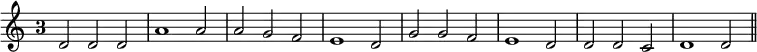 { \relative d' { \time 3/2 \override Staff.TimeSignature.style = #'single-digit
d2 d d | a'1 a2 | a g f | e1 d2 | %end line 1
g g f | e1 d2 | d d c | d1 d2 \bar "||" } }